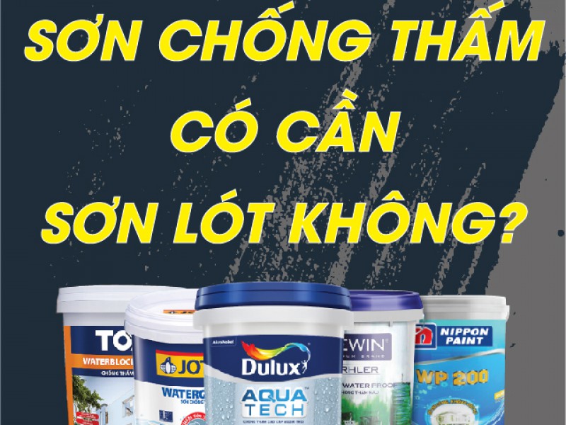 Sơn chống thấm có cần sơn lót không